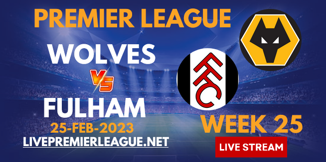 Fulham Vs Wolves Live Stream 2023 Epl Week 25