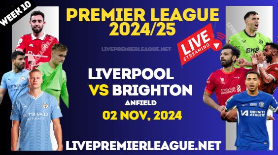 Liverpool Vs Brighton Live Stream Premier League 2024 : 02 Nov slider