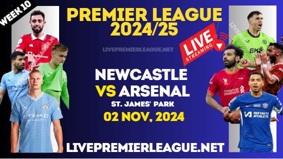 Newcastle Vs Arsenal Live Stream Premier League 2024 : 02 Nov slider