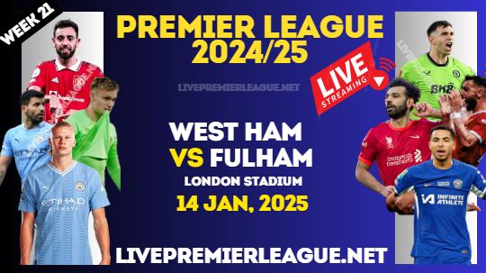 West Ham Vs Fulham Live Stream Premier League 2025 : 14 Jan slider