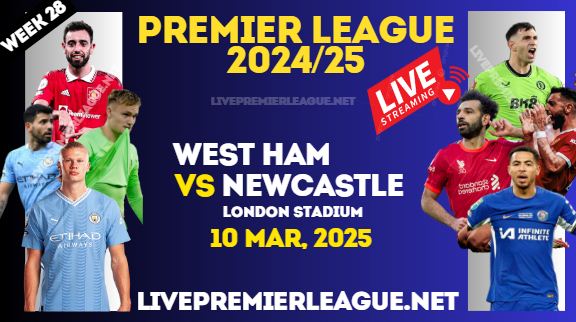 West Ham Vs Newcastle Live Stream Premier League 2025 : 10 Mar slider